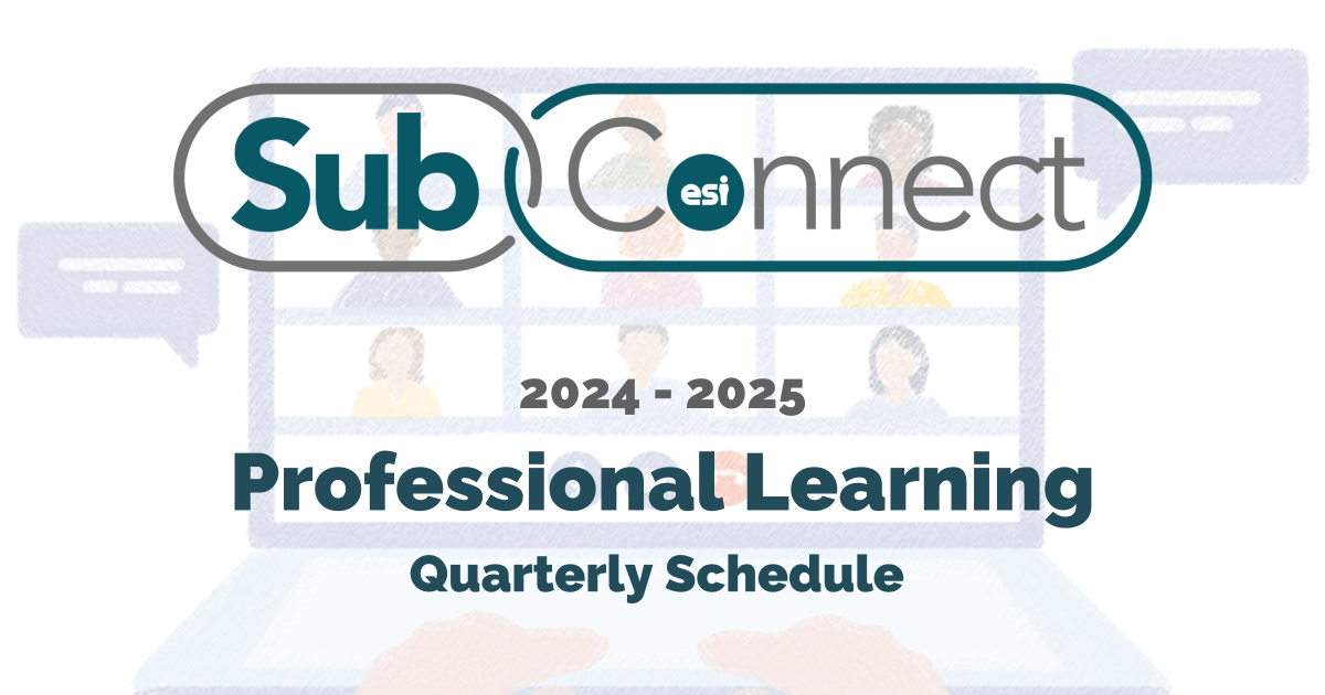 2024-2025 SubConnect Professional Learning Quarterly Schedule